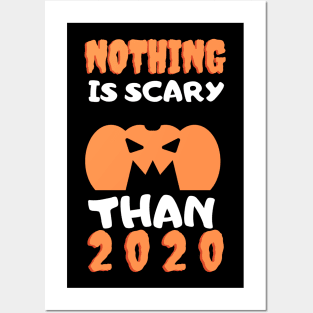 Nothing is Scarier Than 2020 Posters and Art